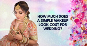 How much does a simple makeup look cost for wedding?