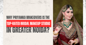 top-rated bridal makeup studio in Greater Noida